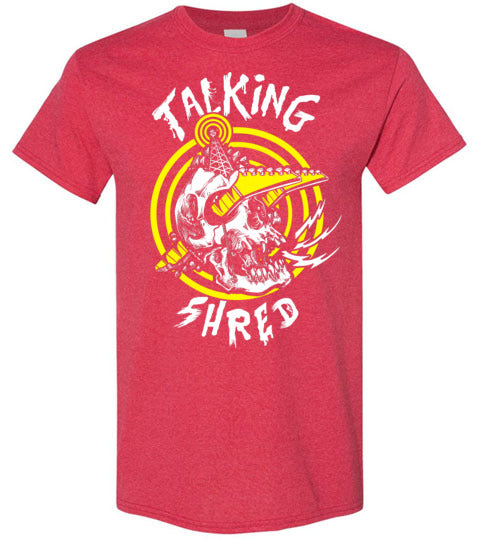 Talking Shred T-Shirt