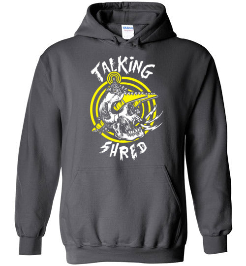 Talking Shred Hoodie