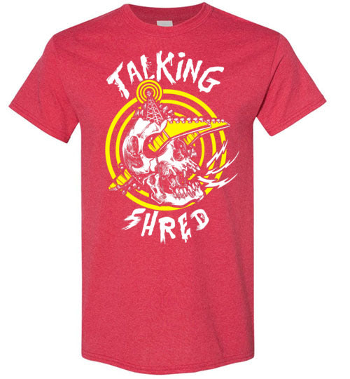 Talking Shred T-Shirt